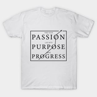 Passion Purpose Progress T-Shirt